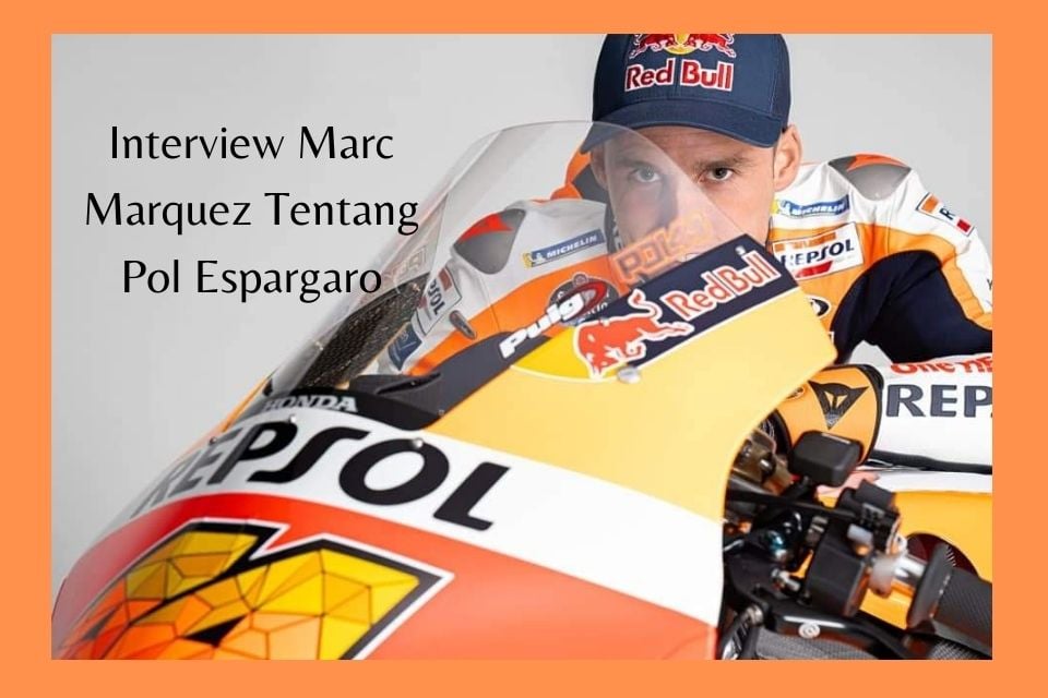 Interview-Marc-Marquez-Tentang-Pol-Espargaro