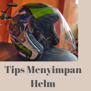 Tips Menyimpan Helm Dalam Waktu Yang Lama