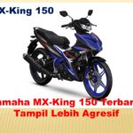 Spesifikasi & Harga Yamaha MX-King 150 Terbaru, Tampil Lebih Agresif